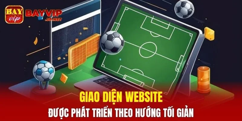 Giao diện website được phát triển theo hướng tối giản