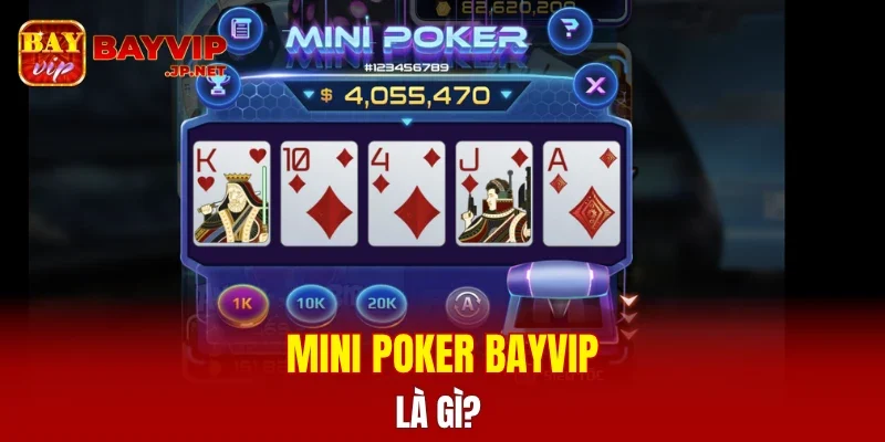 Mini poker BAYVIP là gì?