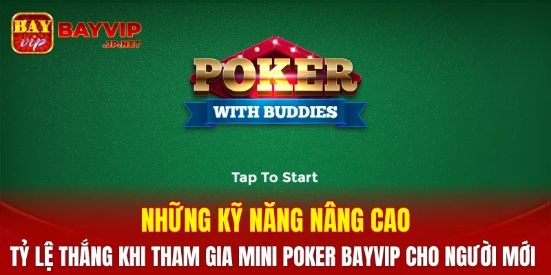 Những điều cần hiểu rõ khi tham gia mini poker BAYVIP cho người mới