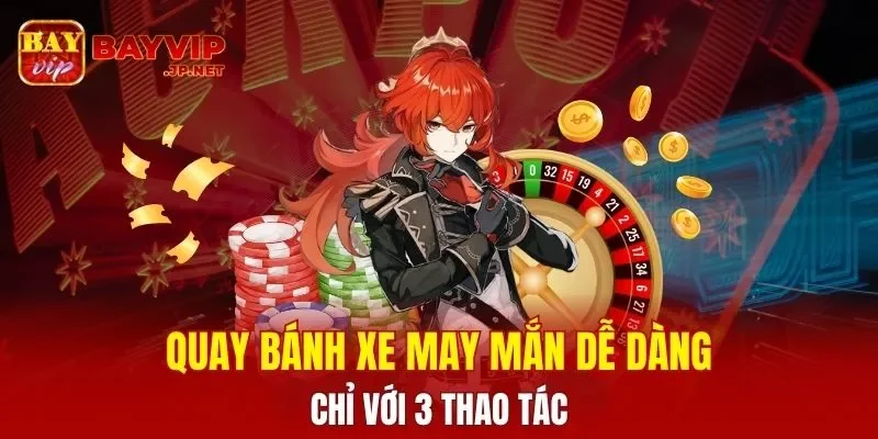 Quay bánh xe may mắn dễ dàng chỉ với 3 thao tác